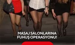 Masaj salonlarına fuhuş baskını!