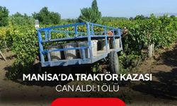 Salihli'nin komşu ilçesinde traktör kazası can aldı! Üzüm bağında kadın işçi hayatını kaybetti