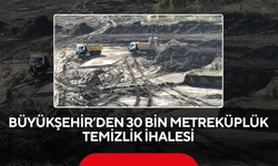Büyükşehir’den 30 bin metreküplük temizlik ihalesi