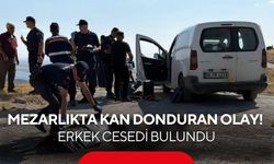 Mezarlıkta kan donduran olay! Erkek cesedi bulundu