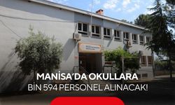 Manisa’da okullara bin 594 personel alınacak! Başvurular başlıyor