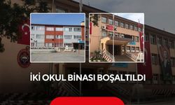 İki okul binası boşaltıldı
