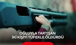 Oğluyla tartışan 2 kişiyi araçta pompalı tüfekle vurdu: İkisi de öldü