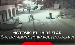 Önce kameraya takıldılar, sonra polisin eline düştüler! Motosikletli hırsızlar yakalandı...