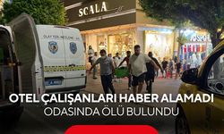 Otel çalışanları haber alamadı, odasında ölü bulundu