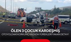 Otoyoldaki korkunç kazada yürekleri yakan detay! Ölen 3 çocuk kardeşmiş