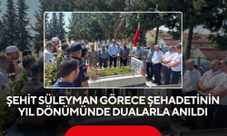 Şehit Süleyman Görece şehadetinin yıl dönümünde dualarla anıldı