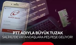 Salihli’de vatandaşlara peş peşe geliyor! PTT adıyla gönderilen sahte tebligat mesajlarına dikkat