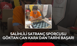 Salihlili Satranç Sporcusu Göktan Can Kara’dan Tarihi Başarı