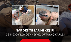 Sardes’te Tarihi Keşif! 2 Bin 500 Yıllık Dev Heykel Ortaya Çıkarıldı