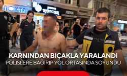 Şaşkına çeviren olay! Bıçaklandı, yol ortasında soyunup polise direndi