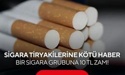 Sigara tiryakilerine kötü haber: Bir sigara grubuna 10 TL zam!