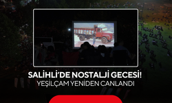 Salihli’de nostalji gecesi! Yeşilçam yeniden canlandı