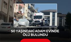 Şüpheli ölüm: 50 yaşındaki adam evinde ölü bulundu