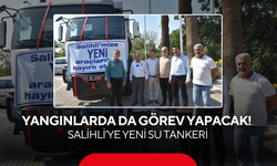 Yangınlarda da Görev Yapacak! Salihli’ye Yeni Su Tankeri
