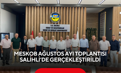 MESKOB Ağustos Ayı Toplantısı Salihli’de Gerçekleştirildi