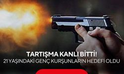Tartışma kanlı bitti! 21 yaşındaki genç kurşunların hedefi oldu
