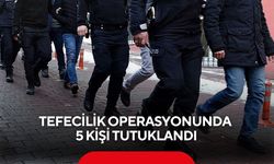 Tefecilik operasyonunda 5 kişi tutuklandı
