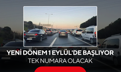 Trafikte yeni dönem 1 Eylül'de başlıyor ! Tek numara olacak