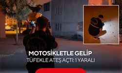 Motosikletle gelip tüfekle ateş açtı: 1 yaralı