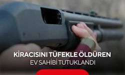 Kiracısını tüfekle öldüren ev sahibi tutuklandı