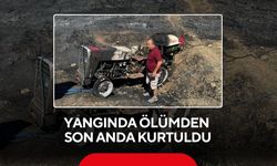 Yangında ölümden son anda kurtuldu: “Kaçmasaydım Yanacaktım”