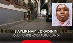 8 aylık hamile kadının şüpheli ölümünde koca tutuklandı