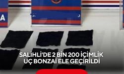 Salihli'de 2 Bin 200 içimlik uç bonzai ele geçirildi