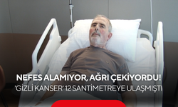 Uzmanlar 'sessiz ölüm' diyor... 12 santimlik 'gizli kanser' kapalı yöntemle yok edildi