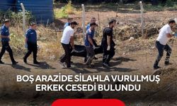Boş arazide silahla vurulmuş erkek cesedi bulundu