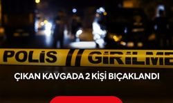 Çıkan kavgada 2 kişi bıçaklandı