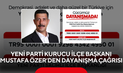 YENİ Parti Kurucu İlçe Başkanı Mustafa Özer’den Dayanışma Çağrısı