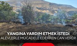 Yangına yardım etmek istedi, alevlerle mücadele ederken can verdi!