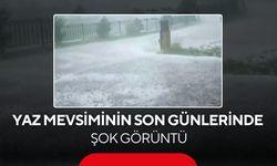 Yaz sıcağında kış sürprizi! ! Cadde ve sokaklar beyaza büründü...