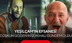 Yeşilçam’ın efsane oyuncusu Coşkun Göğen’in son görüntüsü gündem oldu...