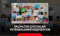 Salihli’de çocuklar yeteneklerini keşfediyor