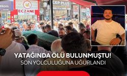 Yatağında ölü bulunmuştu! 21 yaşındaki gence gözyaşlarıyla veda