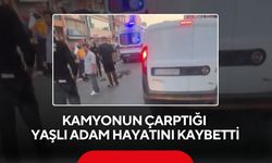 Yolun karşısına geçerken kamyonun çarptığı yaşlı adam hayatını kaybetti