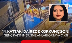 14. kattaki dairede korkunç son! Genç kadının düşme anları ortaya çıktı