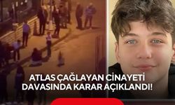 17 yaşındaki Atlas bıçaklanarak öldürülmüştü! Davada karar çıktı