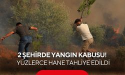 2 şehirde yangın kabusu! Yüzlerce hane tahliye edildi