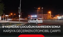 8 yaşındaki çocuğun kahreden sonu! Karşıya geçerken otomobil çarptı