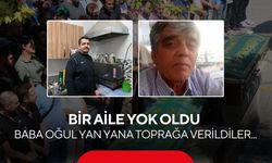 Acı haber peş peşe geldi! Bir aile yok oldu: Baba oğul yan yana toprağa verildiler...