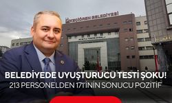 Belediyede uyuşturucu testi şoku! 213 personelden 171’inin sonucu pozitif