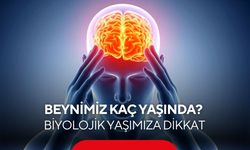 Beynimiz yaşımızdan genç mi, yaşlı mı? İşte biyolojik yaşın önemi...