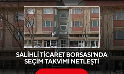 Salihli Ticaret Borsası'nda Seçim Takvimi Netleşti