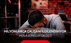 Çalışma saatine göre mola hesabı değişiyor! Milyonlarca çalışanı ilgilendiren detay