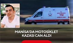 Manisa’da motosiklet kazası can aldı