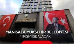 Manisa Büyükşehir Belediyesi 41 kişiyi işe alacak! 26 farklı kadro açıldı