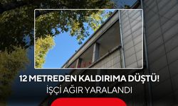 12 metreden kaldırıma düştü! İşçi ağır yaralandı